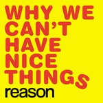 Logo of the podcast Why We Can't Have Nice Things Podcast Why We Can't Have Nice Things