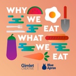 Logo of the podcast Why We Eat What We Eat Podcast Why We Eat What We Eat