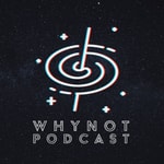 Logo of the podcast WhyNot Podcast Podcast WhyNot Podcast