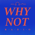 Logo of the podcast WhyNot- Podcast WhyNot-