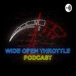 Logo of the podcast Wide Open Throttle Podcast Podcast Wide Open Throttle Podcast