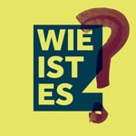 Wie ist es – der Podcast Podcast Wie ist es – der Podcast