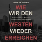 Logo of the podcast Wie wir den Westen wieder erreichen Podcast Wie wir den Westen wieder erreichen
