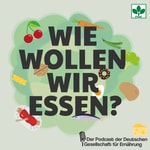 Logo of the podcast Wie wollen wir essen? Podcast Wie wollen wir essen?