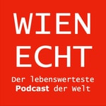 Logo of the podcast Wien echt Podcast Wien echt