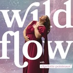 Wild Flow with Charlotte Pointeaux Podcast Wild Flow with Charlotte Pointeaux
