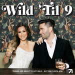 Wild 'Til 9