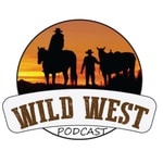 Logo of the podcast Wild West Podcast Podcast Wild West Podcast