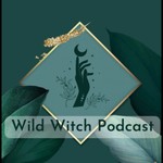 Logo of the podcast Wild Witch Podcast Podcast Wild Witch Podcast