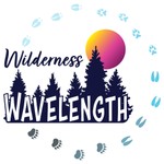 Wilderness Wavelength Podcast Wilderness Wavelength