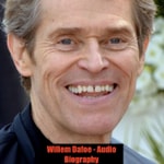 Logo of the podcast Willem Dafoe - Audio Biography Podcast Willem Dafoe - Audio Biography