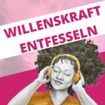 Willenskraft Podcast Willenskraft Podcast