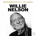 Logo of the podcast Willie Nelson - Biography Flash Podcast Willie Nelson - Biography Flash