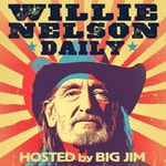 Logo of the podcast WILLIE NELSON Daily Podcast WILLIE NELSON Daily