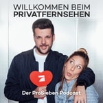 Logo of the podcast Willkommen beim Privatfernsehen – Der ProSieben Podcast Podcast Willkommen beim Privatfernsehen – Der ProSieben Podcast