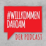 Logo of the podcast Willkommen Dahoam - Der Bauen, Wohnen und Anlegen Podcast aus dem Hause Tiroler Immobilien Podcast Willkommen Dahoam - Der Bauen, Wohnen und Anlegen Podcast aus dem Hause Tiroler Immobilien