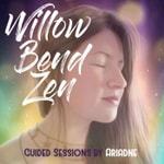Podcast Willow Bend Zen | Guided Sleep Hypnosis