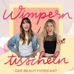 Logo of the podcast Wimperntuscheln – Der BeautyVodcast Podcast Wimperntuscheln – Der BeautyVodcast