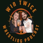 Logo of the podcast Win Twice Wrestling Podcast Podcast Win Twice Wrestling Podcast