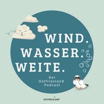 Logo of the podcast Wind. Wasser. Weite. – Der Ostfriesland Podcast Podcast Wind. Wasser. Weite. – Der Ostfriesland Podcast