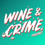 Wine & Crime Podcast Wine & Crime
