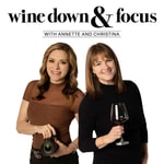 Wine Down and Focus