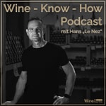 Logo of the podcast Wine Know How - Wein-Wissen für Weinverrückte und frisch Infizierte. Podcast Wine Know How - Wein-Wissen für Weinverrückte und frisch Infizierte.