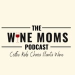Podcast Wine Moms Podcast