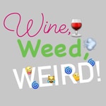 Logo of the podcast Wine, Weed, Weird! Podcast Wine, Weed, Weird!