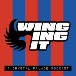 Logo of the podcast Winging It: A Crystal Palace Podcast Podcast Winging It: A Crystal Palace Podcast