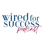 Logo of the podcast Wired for Success Podcast Podcast Wired for Success Podcast