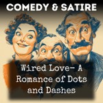 Logo of the podcast Wired Love- A Romance of Dots and Dashes Podcast Wired Love- A Romance of Dots and Dashes