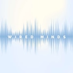 Logo of the podcast Wired Minds Podcast Wired Minds