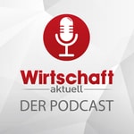 Logo of the podcast Wirtschaft aktuell - Der Podcast Podcast Wirtschaft aktuell - Der Podcast