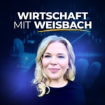 Podcast Wirtschaft mit Weisbach