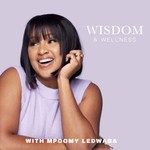 Logo of the podcast Wisdom & Wellness with Mpoomy Ledwaba Podcast Wisdom & Wellness with Mpoomy Ledwaba