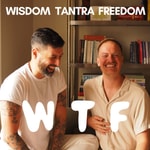 Logo of the podcast Wisdom Tantra Freedom Logo of the podcast Wisdom Tantra Freedom