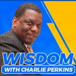 Logo of the podcast Wisdom with Charlie Perkins Podcast Wisdom with Charlie Perkins