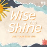 Wise and Shine Wise and Shine