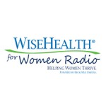 Logo of the podcast Wise Health For Women Radio Podcast Wise Health For Women Radio