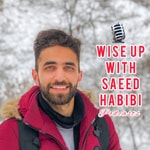 Logo of the podcast Wise Up with Saeed Habibi Podcast Wise Up with Saeed Habibi