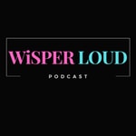 Logo of the podcast WiSPER LOUD Podcast WiSPER LOUD