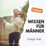 Wissen für Männer Podcast Wissen für Männer