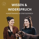Logo of the podcast Wissen und Widerspruch – Hundetraining im Streitgespräch Podcast Wissen und Widerspruch – Hundetraining im Streitgespräch