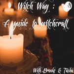 Logo of the podcast Witch Way : A Guide Into Witchcraft Podcast Witch Way : A Guide Into Witchcraft