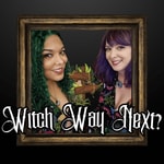 Podcast Witch Way Next? - Modern Witchcraft on a Spiritual Path