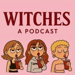 Logo of the podcast WITCHES Podcast WITCHES