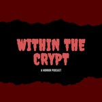 Logo of the podcast Within The Crypt Podcast Within The Crypt