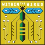 Within the Wires