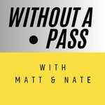 Logo of the podcast Without a Pass Podcast Without a Pass